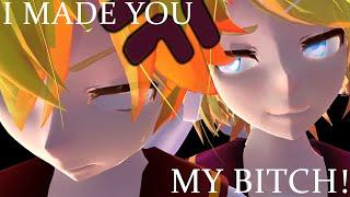 MMD I made you my bitch