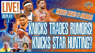 KNICKS TRADES LIVE Quickley & Obi Rumors  Knicks Still Star Hunting?  Guests Foxy & Lee REPLAY