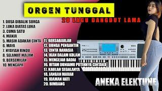 DANGDUT NONSTOP ORGEN TUNGGAL ALBUM 20 LAGU SPESIAL ANEKA ELEKTUNE TERBARU 2024-2025