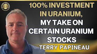 Terry Papineau uranium market my take on uranium explorers