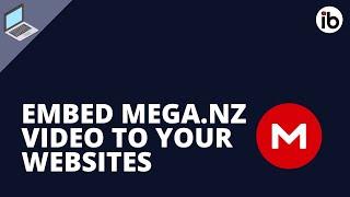 How to Embed a Mega.nz Video in a Website