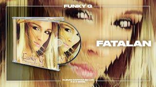 Funky G - Fatalan Official Audio