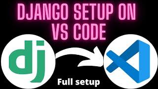 Setup Django in Visual Studio Code 2024 Edition