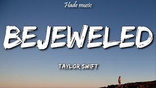 Taylor Swift - Bejeweled Lyrics