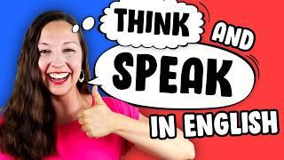 THINK and SPEAK in English