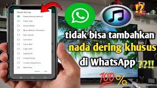 cara mengatasi tidak dapat menambahkan nada dering khusus di WhatsApp