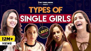 Ladies Special Types Of Single Girls  E01 ft. Nora Fatehi  The Timeliners