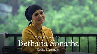 Betharia Sonatha - Hatiku Menangis Official Music Video