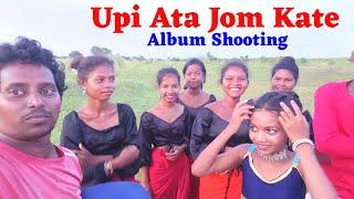 Upi Ata jom kate Album Shooting Sen Huyuh KanaBahadur SorenBs Entertainment