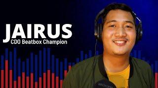 JAIRUS  CDO Beatbox Champion