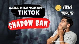 Rahsia Hilangkan Shadow Ban di TikTok  - for TikTok Shop Sellers