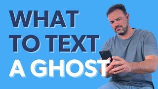 When a GIRL IS GHOSTING YOU Text Her THIS