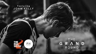 THE GRAND ROUND – FEATURING JOHN KELLY ULTRA-RUNNER & BARKLEY MARATHONS FINISHER