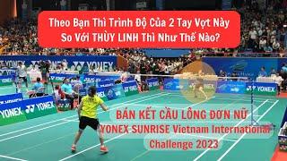 Badminton womens singles nice camera  Bán kết cầu lông đơn nữ Ciputra Hà Nội