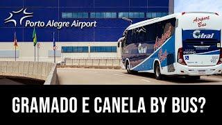  HOW TO GET TO GRAMADO AND CANELA BRAZIL BY BUS FROM PORTO ALEGRE AIRPORT AND CITY CENTER 