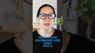 How Much Facebook Ads Cost Part 2 #facebookads #fbads #socialmediaadvertising