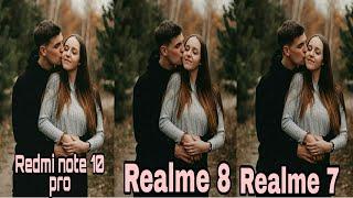 Redmi note 10 pro vs Realme 8 vs Realme 7 camera samples comparison  Redmi note 10 pro