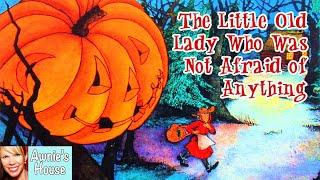  THE LITTLE OLD LADY WHO WAS NOT AFRAID OF ANYTHING A fun classic interactive Halloween story