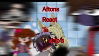 Afton family reacts to shipsmy au