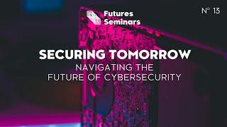 Exploring the Future of Cybersecurity Insights from Thought Leaders