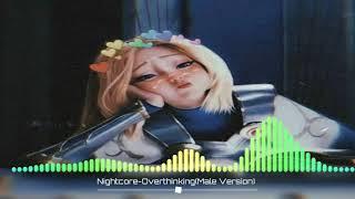 Nightcore-Overthinking Male Version