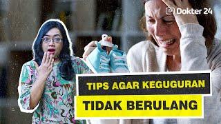 Dokter 24 - Tips Agar Janin Tidak Keguguran Lagi