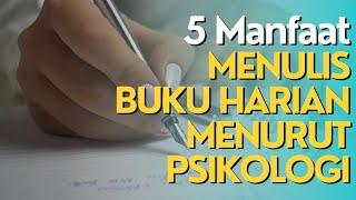 Ternyata Inilah 5 Manfaat Menulis Buku Harian Menurut Psikologi