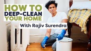 How to Deep Clean Your Home With Rajiv Surendra  Life Skills With Rajiv