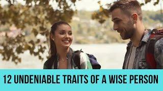 12 traits of a wise person is this you?