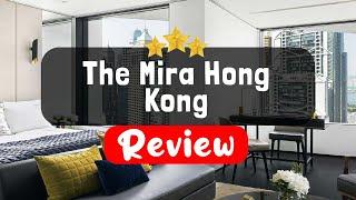 The Mira Hong Kong Review - Is This Hotel Worth It?