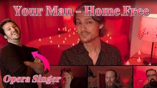 Opera Singer Reacts - Your Man  Home Free