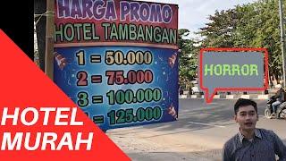 HOTEL MURAH TAPI BERHANTU BERANI? SEREM CUY