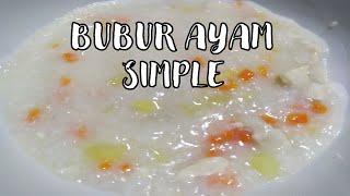 Bubur Ayam Periuk Nasi Yang Simple & Sedap  Simple Rice Pot Chicken Porridge