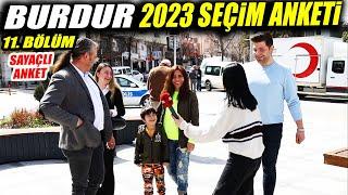 2023 Cumhurbaşkanlığı Seçim Anketi  11. Bölüm Burdur