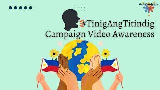 #TinigAngTitindig Campaign Video Awareness