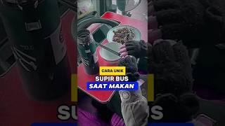 Cara unik supir makan didalam bus #shorts #unik #viral