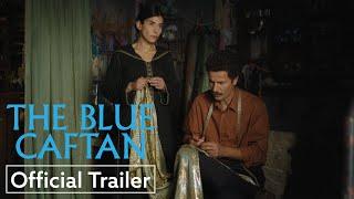 The Blue Caftan  Official Trailer HD  Strand Releasing