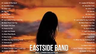 Best Songs EastSide Band - Best Nonstop Songs Cover 2021 - EastSide Band Nonstop Playlist