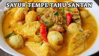 RESEP SAYUR TEMPE TAHU SANTAN ALA DESA NIKMAT BANGET BIKIN NAGIH