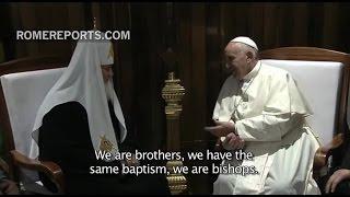 Historic encounter with Pope and Patriarch of MoscowWe are not competitors but brothers