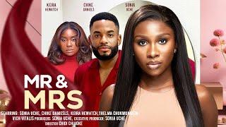 MR & MRS - SONIA UCHE CHIKE DANIELS KEIRA HEWATCH THELMA CHUKWUNWEM 2024 FULL NIGERIAN MOVIE