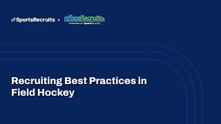 Recruiting Best Practices in Field Hockey