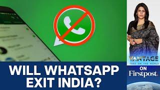 WhatsApp Threatens to Leave India over Encryption Rules  Vantage with Palki Sharma