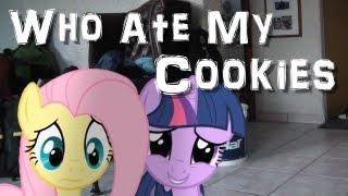 Who ate my cookies MLP in real life