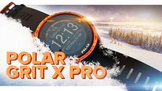 Обзор Polar Grit X Pro - сапфировое стекло сталь 40 часов работы в режиме тренировки с GPS