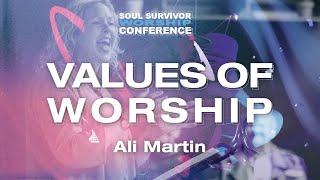 Values of Worship  Ali Martin  Soul Survivor Worship Conference