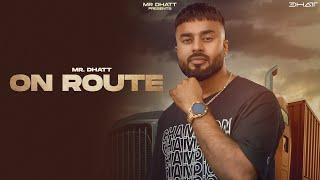 On Route - Mr Dhatt Full Song - NSD Music  New Punjabi Song  Latest Punjabi Song 2022