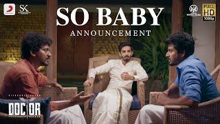 Doctor - So Baby Announcement  Sivakarthikeyan  Anirudh Ravichander  Nelson Dilipkumar