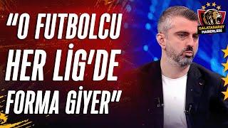 Burak Kuraldan Galatasaraylı O Yıldıza Övgüler Elit Bir Oyuncu