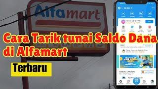 Cara Tarik Tunai Saldo Dana di Alfamart Terbaru